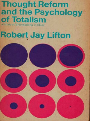 cover image of Thought Reform and the Psychology of Totalism